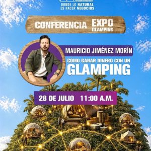 CONFERENCIA WEB - COMO GANAR DINERO CON UN GLAMPING POR MAURICIO MORIN